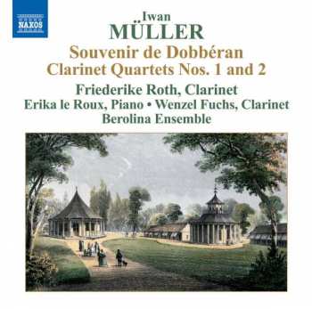 Album Iwan Müller: Clarinet Quartets Nos. 1 And 2