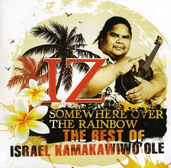 Album Israel Kamakawiwo'ole: IZ · Somewhere Over The Rainbow