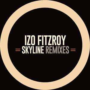 Album Izo FitzRoy: Skyline Remixes Ep