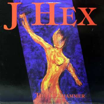 Album J Hex And The Scarecrow: The Hexhammer