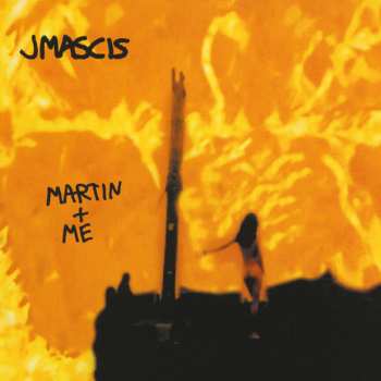 Album J Mascis: Martin + Me