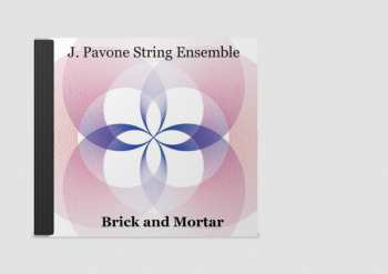 Album J. Pavone String Ensemble: Brick and Mortar