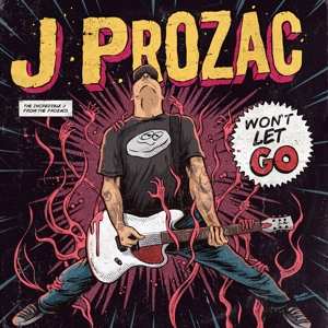 Album J Prozac: Won't Let Go