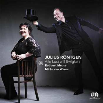 Album J. Rontgen: Lieder "alle Lust Will Ewigkeit"