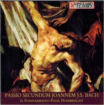 Album Johann Sebastian Bach: Passio Secundum Joannem BWV 245 (St John Passion)
