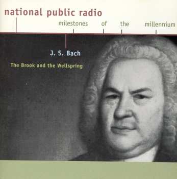 Album Johann Sebastian Bach: The Brook And The Wellspring