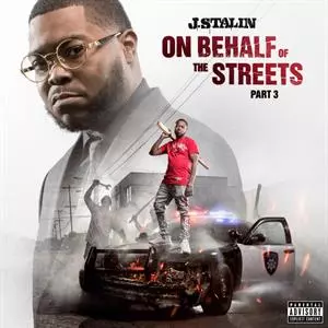 J Stalin: On Behalf Of The Streets Part 3