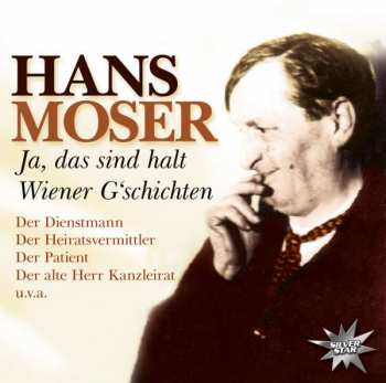 Album Hans Moser: Ja, Das Sind Halt Wiener G'schichten