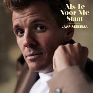 CD Jaap van Reesema: Als Je Voor Me Staat 411746