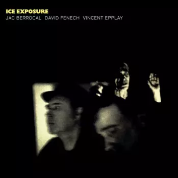 Jac Berrocal: Ice Exposure
