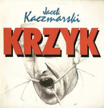 Album Jacek Kaczmarski: Krzyk