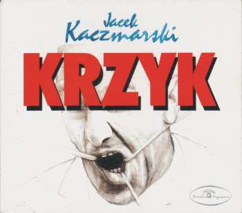 CD Jacek Kaczmarski: Krzyk 47859