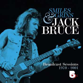 4CD/Box Set/2Blu-ray Jack Bruce: Smiles And Grins (Broadcast Sessions 1970-2001) 539871
