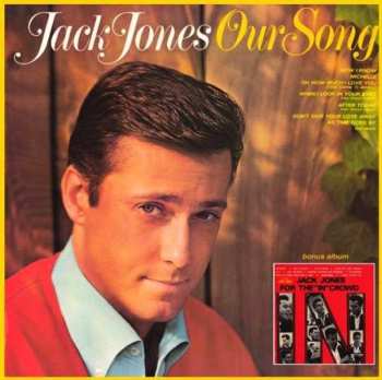 Album Jack Jones: Our Song / For The "In" Crowd