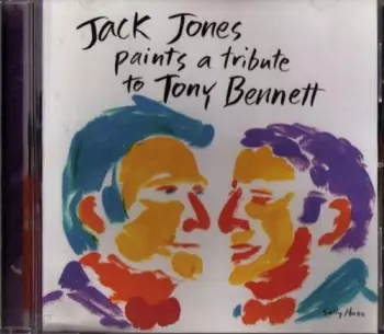 Jack Jones: Jack Jones Paints A Tribute To Tony Bennett