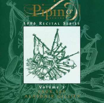 Jack Lee: The Piping Centre 1996 Recital Series - Volume 1