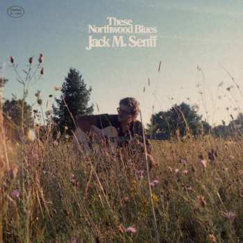 Album Jack M. Senff: These Northwood Blues