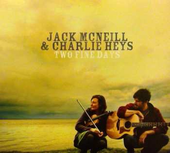 Jack McNeill: Two Fine Days