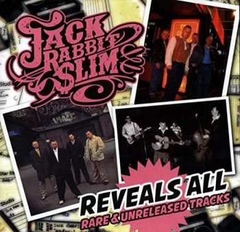 CD Jack Rabbit Slim: Reveals All 381389