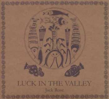 CD Jack Rose: Luck In The Valley 251607