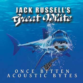 Album Jack Russell's Great White: Once Bitten Acoustic Bytes