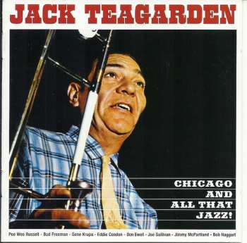 Album Jack Teagarden: Chicago And All That Jazz! + The Dixie Sound Of Jack Teagarden