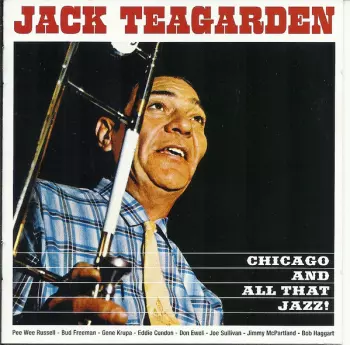 Jack Teagarden: Chicago And All That Jazz! + The Dixie Sound Of Jack Teagarden