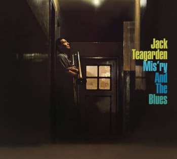 Jack Teagarden: Mis'ry And The Blues + Think Well Of Me