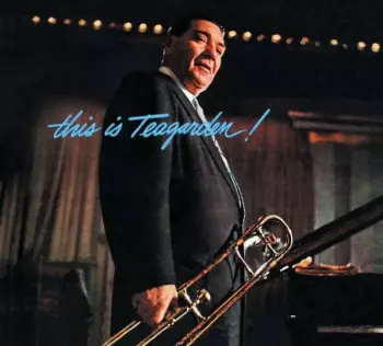 Jack Teagarden: This Is Teagarden! / Chicago And All That Jazz