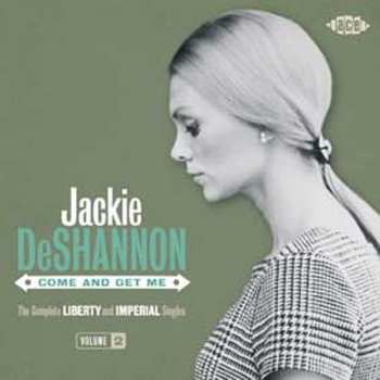 Album Jackie DeShannon: Come And Get Me: The Complete Liberty And Imperial Singles Volume 2