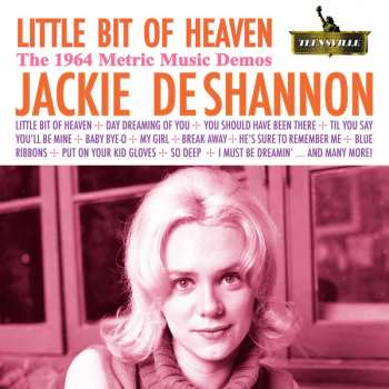 Album Jackie DeShannon: Little Bit Of Heaven: The 1964 Metric Music Demos