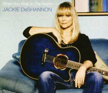CD Jackie DeShannon: When You Walk In The Room 522937