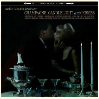 Album Jackie Gleason: CHAMPAGNE, CANDLELIGHT & KISSES