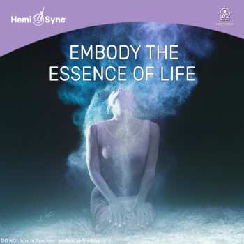 Album Jackie Haverty & Hemi-sync: Embody The Essence Of Life