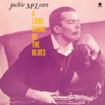 Album Jackie McLean: A Long Drink Of The Blues