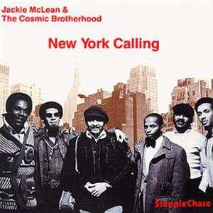 Jackie McLean & The Cosmic Brotherhood: New York Calling