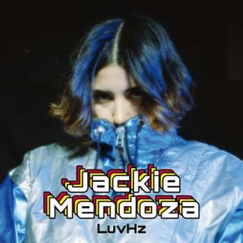 Album Jackie Mendoza: LuvHz