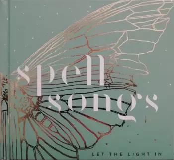 Spell Songs II: Let The Light In