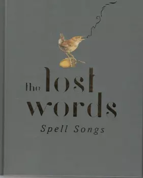 Jackie Morris: The Lost Words : Spell Songs
