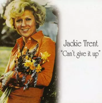 Jackie Trent: Can't Give It Up