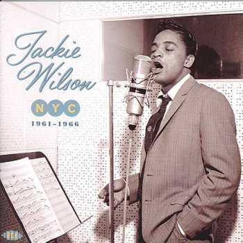 Jackie Wilson: NYC 1961-1966
