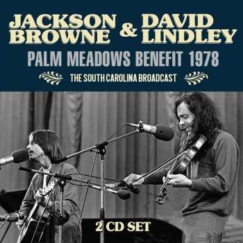 Album Jackson Browne & David Lindley: Palm Meadows Benefit 1978