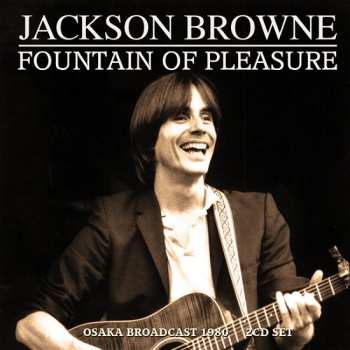 Album Jackson Browne: Foutain Of Pleasure