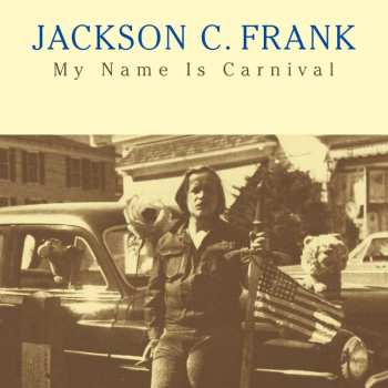 LP Jackson C. Frank: My Name Is Carnival 495142