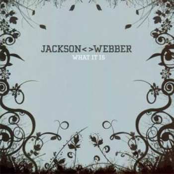 Album Jackson<> Webber: What It Is