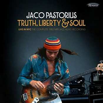2CD Jaco Pastorius: Truth, Liberty & Soul - Live In NYC The Complete 1982 NPR Jazz Alive! Recordings