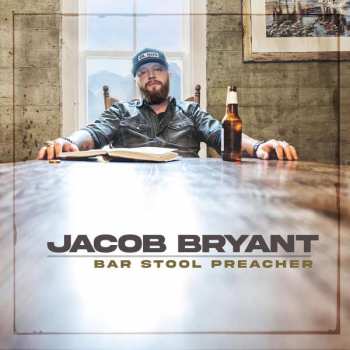 Album Jacob Bryant: Bar Stool Preacher