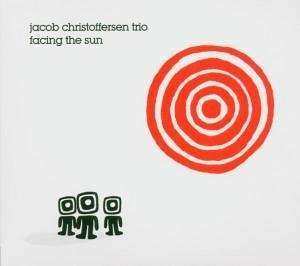 Album Jacob Christoffersen Trio: Facing The Sun
