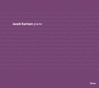 CD Jacob Karlzon: Improvisational Three (Piano Improvisations Inspired By Maurice Ravel) 309234