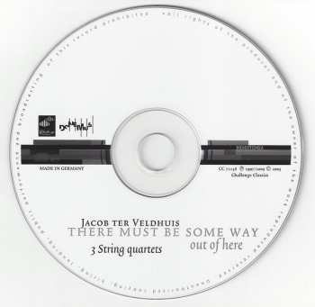 CD Jacob Ter Veldhuis: There Must Be Some Way Out of Here: 3 String Quartets